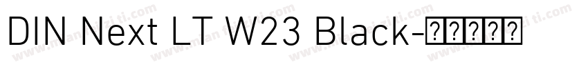 DIN Next LT W23 Black字体转换